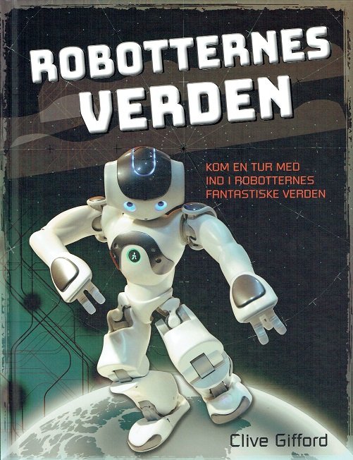 Cover for Clive Gifford · Robotternes Verden (Bound Book) [1st edition] (2018)