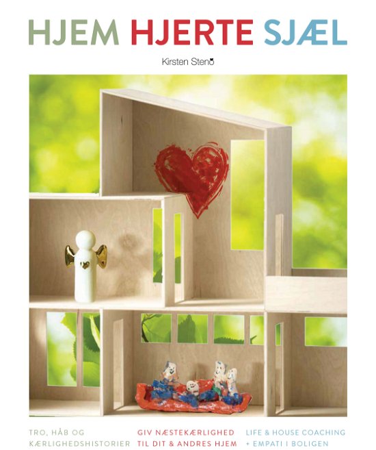 Cover for Kirsten Steno · Hjem Hjerte Sjæl / Hjem - Hjerte - Sjæl (Bound Book) [1st edition] (2018)