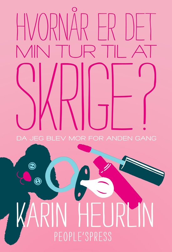 Cover for Karin Heurlin · Hvornår er det min tur til at skrige? (Sewn Spine Book) [1er édition] (2011)