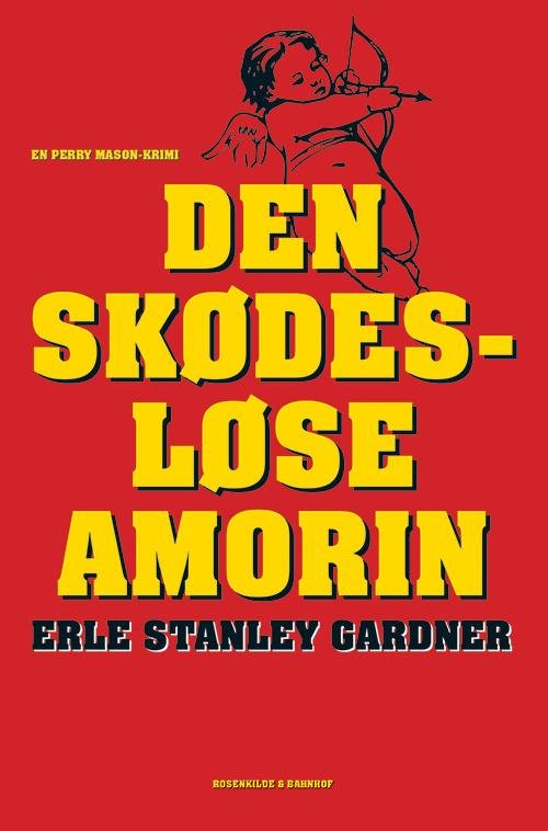 Cover for Erle Stanley Gardner · En Perry Mason-krimi: Den skødesløse amorin (Sewn Spine Book) [1st edition] (2015)