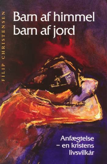 Cover for Ukendt forfatter · Christensen,Filip, Barn af himmel,barn af jord (Book) [1st edition] (1996)