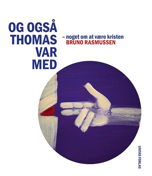 Cover for Bruno Rasmussen · Og også Thomas var med (Paperback Book) [1e uitgave] (2010)