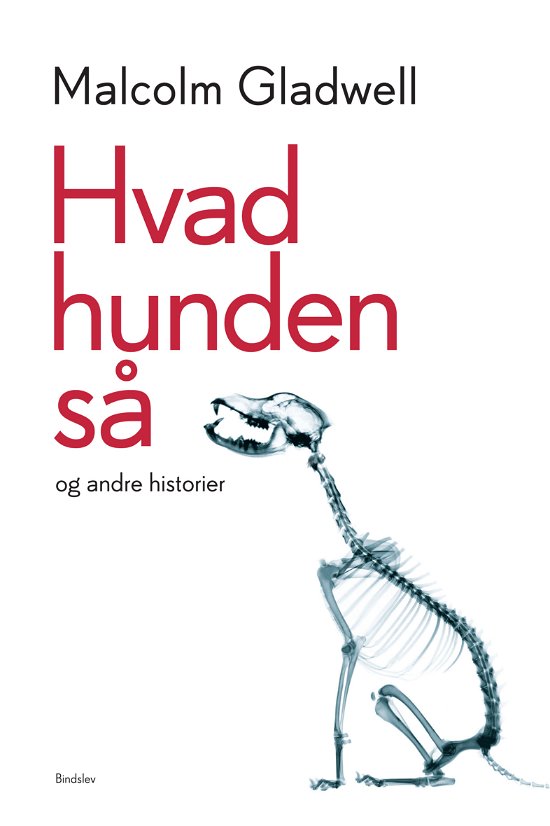 Cover for Malcolm Gladwell · Hvad hunden så (Bound Book) [1st edition] [Indbundet] (2011)