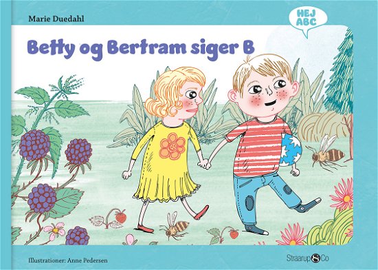 Hej ABC: Betty og Bertram siger B - Marie Duedahl - Livres - Straarup & Co - 9788793646506 - 13 août 2018
