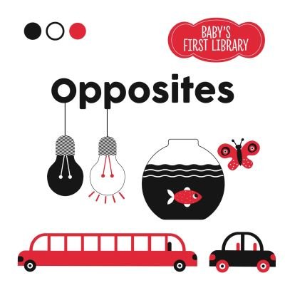 Cover for Opposites: Baby's First Library - Baby Montessori (Innbunden bok) (2023)