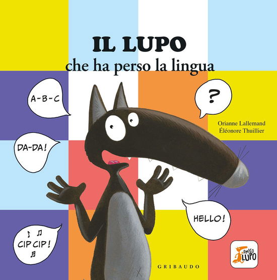 Cover for Orianne Lallemand · Lupo Che Ha Perso La Lingua. Amico Lupo (Book)