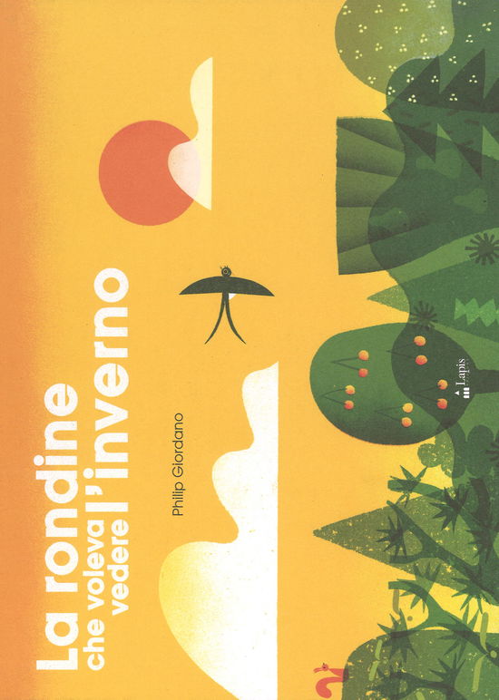 Cover for Philip Giordano · La Rondine Che Voleva Vedere L'inverno. Ediz. A Colori (Book)