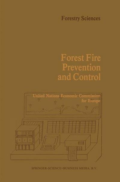 Cover for T Van Nao · Forest Fire Prevention and Control: Proceedings of an International Seminar organized by the Timber Committee of the United Nations Economic Commission for Europe Held at Warsaw, Poland, at the invitation of the Government of Poland 20 to 22 May 1981 - Fo (Hardcover bog) [1982 edition] (1982)