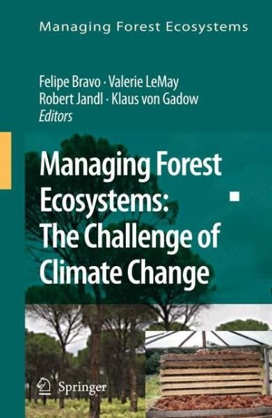 Felipe Bravo · Managing Forest Ecosystems: The Challenge of Climate Change - Managing Forest Ecosystems (Paperback Book) [Softcover reprint of hardcover 1st ed. 2008 edition] (2010)