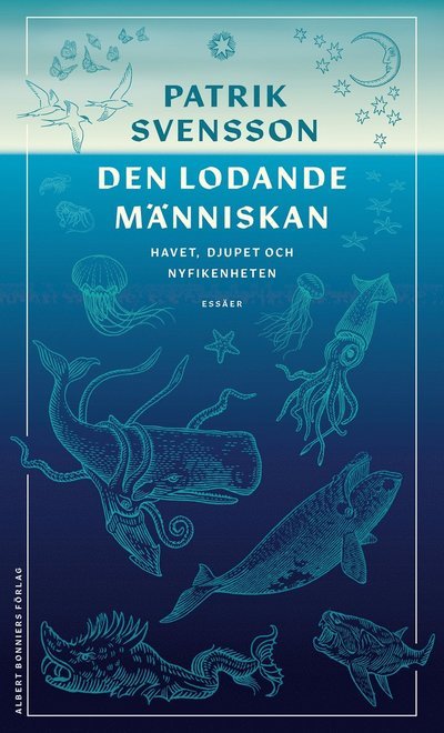 Cover for Patrik Svensson · Den lodande människan : havet, djupet och nyfikenheten (Indbundet Bog) (2022)