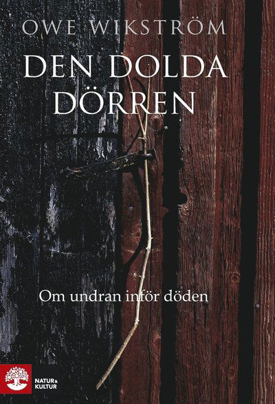 Cover for Owe Wikström · Den dolda dörren : om undran inför döden (ePUB) (2014)