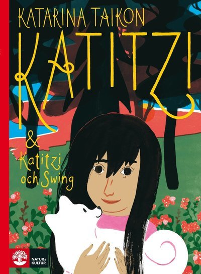 Cover for Katarina Taikon · Katitzi: Katitzi ; Katitzi och Swing (Buch) (2015)