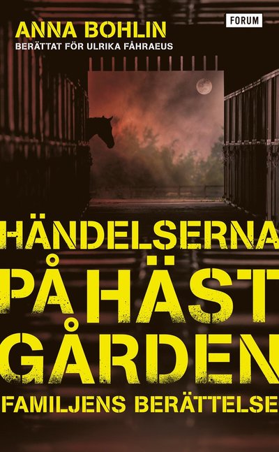 Cover for Anna Bohlin · Händelserna på hästgården : familjens berättelse (Paperback Book) (2022)