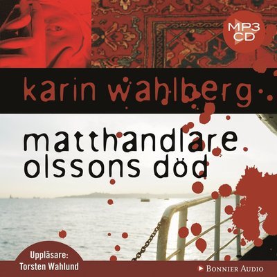 Cover for Karin Wahlberg · Claes Claesson: Matthandlare Olssons död (MP3-CD) (2009)