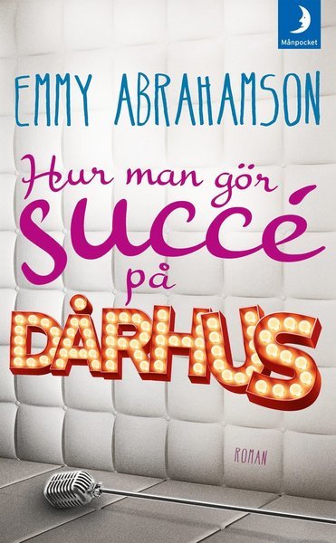 Cover for Emmy Abrahamson · Hur man gör succé på dårhus (Paperback Bog) (2018)