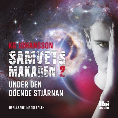 Cover for KG Johansson · Samvetsmakaren: Under den döende stjärnan (Lydbok (MP3)) (2018)