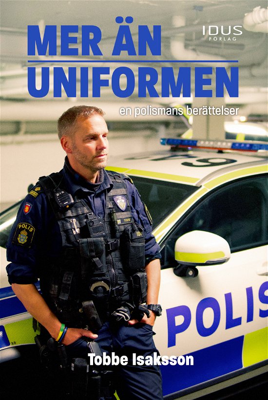 Cover for Tobbe Isaksson · Mer än uniformen : en polismans berättelser (Gebundesens Buch) (2023)