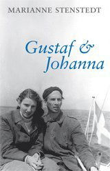 Cover for Marianne Stenstedt · Gustaf &amp; Johanna (Hardcover Book) (2013)