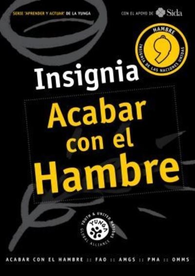 Cover for Food and Agriculture Organization of the United Nations · Insignia Acabar con el Hambre - YUNGA Learning and Action Series – Challenge Badges (Pocketbok) (2020)
