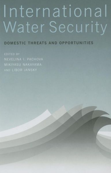 Cover for United Nations University · International Water Security: Domestic Threats and Opportunities (Paperback Book) (2008)