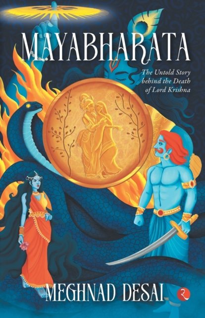 Cover for Meghnad Desai · MAYABHARATA: The Untold Story Behind the Death of Lord Krishna (Paperback Book) (2022)