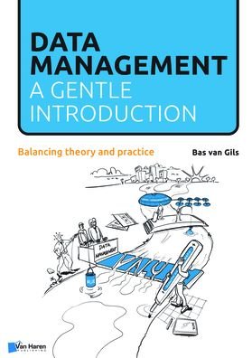 Cover for Bas van Gils · Data Management: a gentle introduction (Paperback Book) (2020)