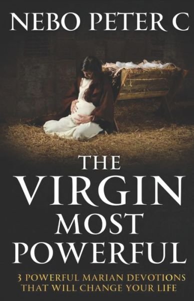 Cover for Nebo Peter C · The Virgin Most Powerful (Paperback Bog) (2019)