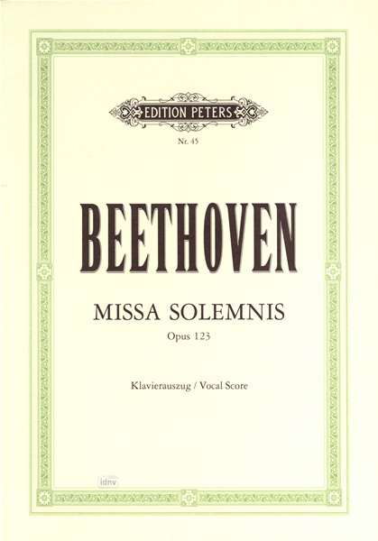 Missa Solemnis in D Op. 123 (Vocal Score) - Beethoven - Bøker - Edition Peters - 9790014001506 - 12. april 2001