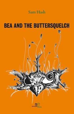 Cover for Sam Hash · Bea and the Buttersquelch - Build Universes (Paperback Bog) (2022)