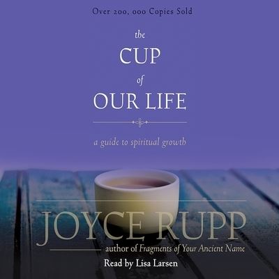 Cup of Our Life - Joyce Rupp - Music - Mission Audio - 9798200475506 - May 15, 2018