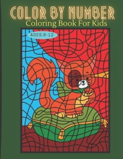 Cover for Kaleb Hodkiewic · Color By Numbers Book For Kids Ages 8-12: Large Print Birds, Flowers, Animals and Pretty Patterns Paperback (Pocketbok) (2021)