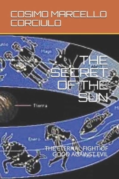 Cover for Cosimo Marcello Corciulo · The Secret of the Sun: The Eternal Fight of Good Against Evil (Pocketbok) (2008)
