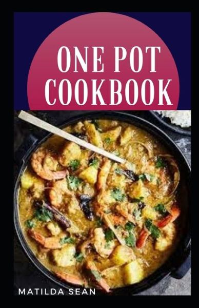 Cover for Matilda Sean · One Pot Cookbook (Taschenbuch) (2020)