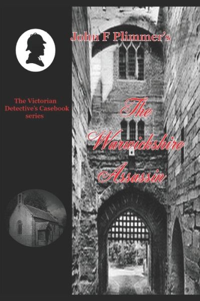 Cover for John F Plimmer · The Warwickshire Assassin: The Victorian Detective's Casebook series - Victorian Detective's Casebook (Taschenbuch) (2020)