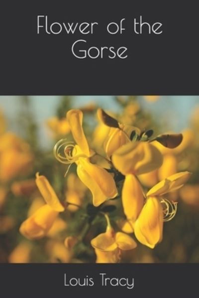 Cover for Louis Tracy · Flower of the Gorse (Paperback Book) (2020)