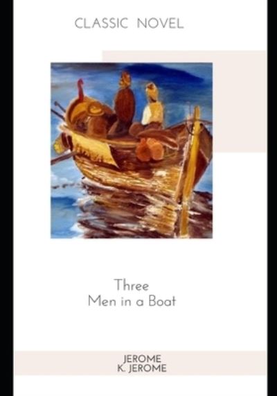 Cover for Jerome K Jerome · Three Men in a Boat (Paperback Book) (2020)