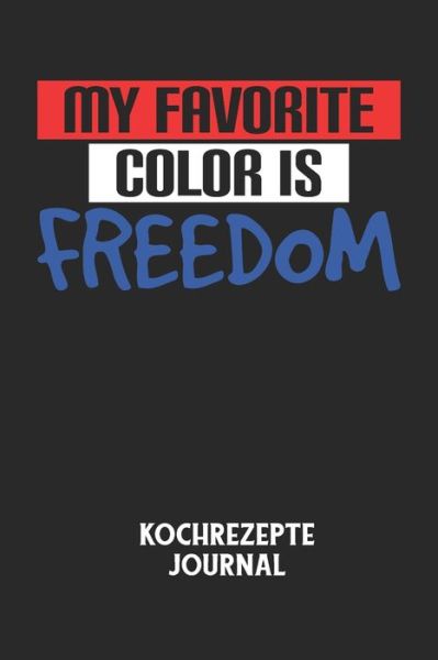 Cover for Schlaftracker Notizbuch · MY FAVORITE COLOR IS FREEDOM - Schlaftracker (Paperback Book) (2020)