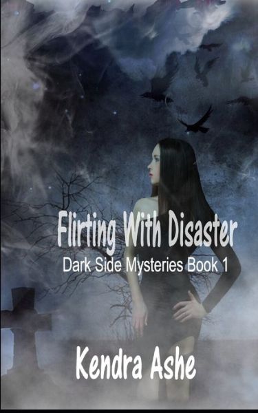 Cover for Kendra Ashe · Flirting With Disaster (Paperback Book) (2020)