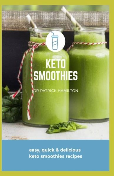 Cover for Patrick Hamilton · Keto Smoothies (Paperback Book) (2020)