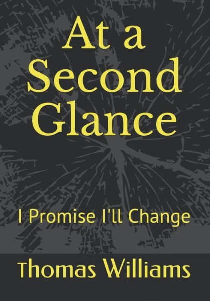 At A Second Glance - Thomas Williams - Books - Independently Published - 9798651561506 - January 5, 2020