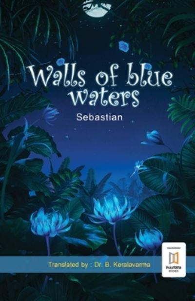 Sebastian Kavi · Walls of Blue Waters (Paperback Book) (2020)