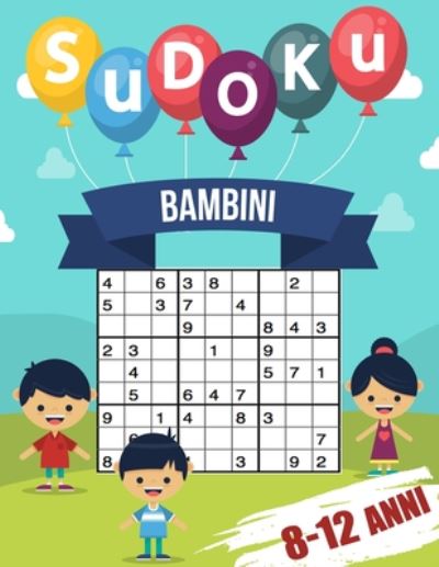 Cover for Gianva Melanie Publishing · Sudoku Bambini 8-12 Anni (Paperback Book) (2020)