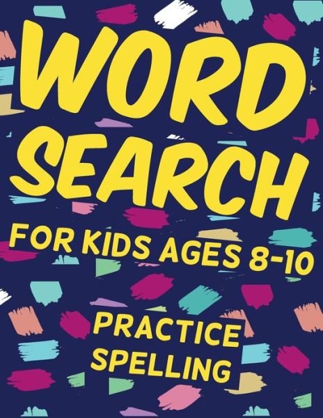Cover for Blkcm Bnkcm · Word Search for Kids Ages 8-10 Practice Spelling (Paperback Book) (2021)