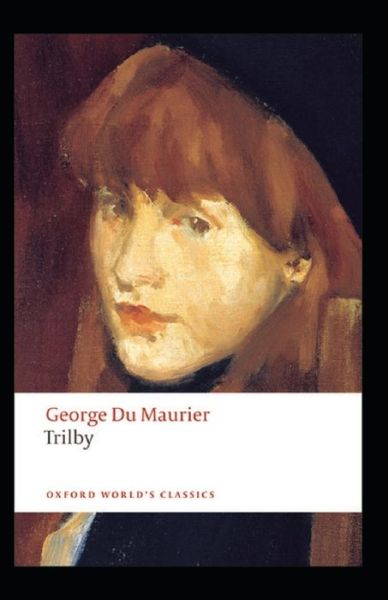 Cover for George Du Maurier · Trilby Annotated (Paperback Book) (2021)