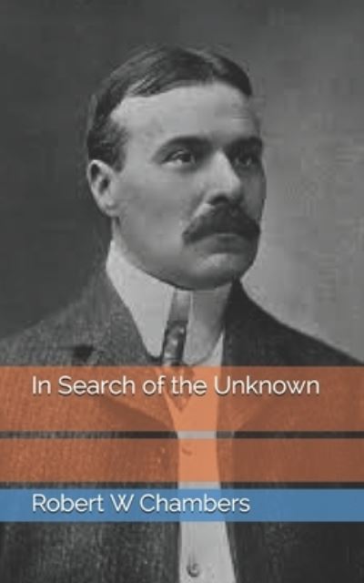 Cover for Robert W Chambers · In Search of the Unknown (Paperback Book) (2021)