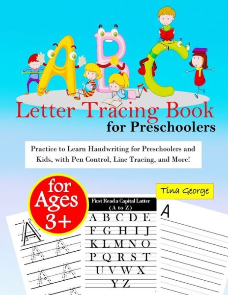 ABC Letter Tracing Book for Preschoolers: ABC Trace Letters Practice to Learn Handwriting for Preschoolers and Kids Age 3+, with Pen Control, Line Tracing, and More! - George - Bøger - Independently Published - 9798725246506 - 20. marts 2021