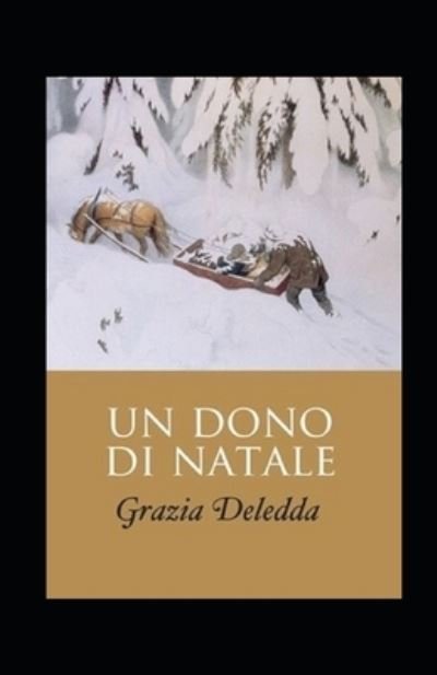 Cover for Grazia Deledda · Un dono di Natale illustrated (Paperback Book) (2021)
