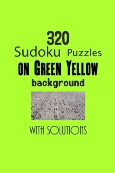Cover for Depace' · 320 Sudoku Puzzles on Green Yellow background with solutions (Taschenbuch) (2021)