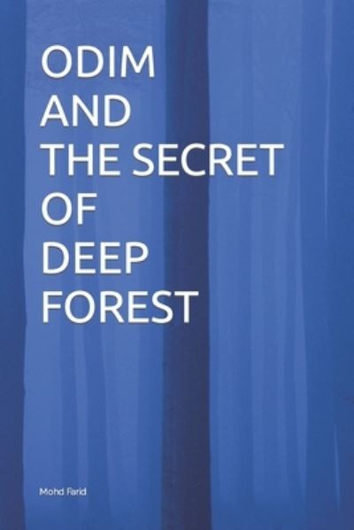 Cover for Mohd Farid · Odim and the Secret of Deep Forest (Paperback Book) (2022)