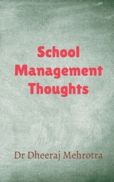 Cover for Dheeraj Mehrotra · School Management Thoughts (Taschenbuch) (2022)